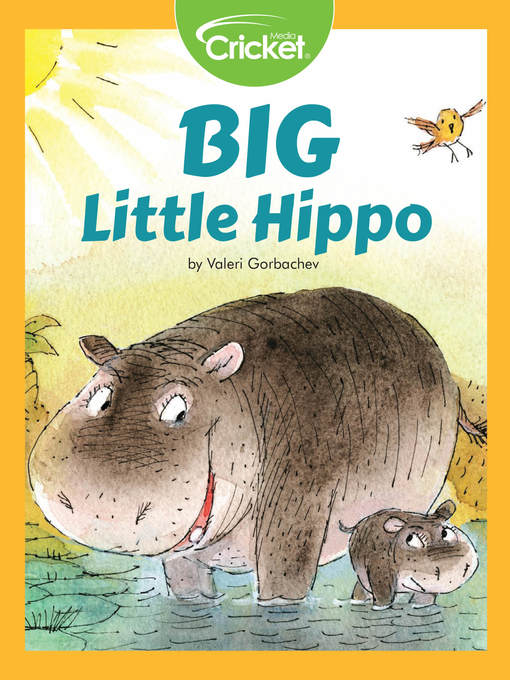 Title details for Big Little Hippo by Valeri Gorbachev - Available